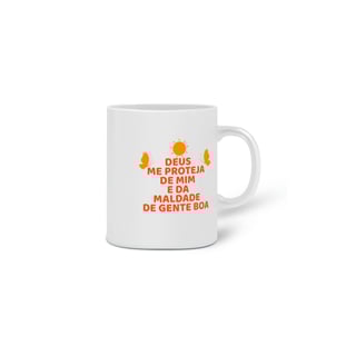 Nome do produto Caneca Estampada Frase DEUS ME PROTEJA DE MIM E DA MALDADE DE GENTE BOA Estampado 