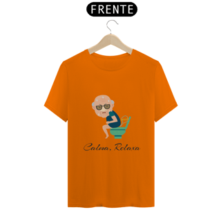 Nome do produto Camiseta Quality Estampa Frase Calma, Relaxa