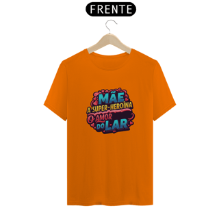 Nome do produto Camiseta Estampa Frase Mãe A Super Heroína O Amor do Lar Quality
