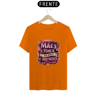 Nome do produto Camiseta Estampa Frase Mães a Força que Move o Mundo Quality