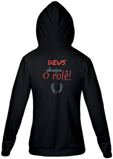 Nome do produto Jaqueta Moletom Feminino Estampa Frase - DEUS Abençoe o rolê!