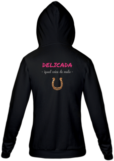 Nome do produto Jaqueta Moletom Feminino Estampa Frase - DELICADA igual coice de mula