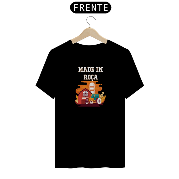 Camiseta Estampada Made in Roça - Feito na Roça Quality 