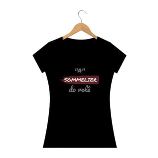 Nome do produto Camiseta Baby Long Quality Estampa Frase - A Sommelier do rolê