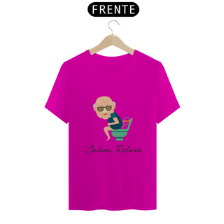 Nome do produto Camiseta Quality Estampa Frase Calma, Relaxa