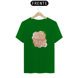 Nome do produto Camiseta Estampa Frase - A Força da Mãe Um Presente Sem Igual Quality