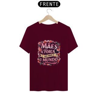 Nome do produto Camiseta Estampa Frase Mães a Força que Move o Mundo Quality