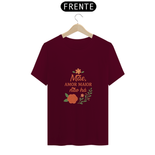 Nome do produto Camiseta Estampa Frase Mãe Amor Maior Não Há Quality
