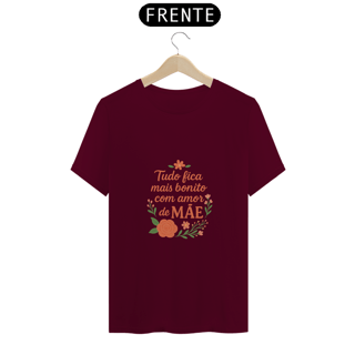 Nome do produto Camiseta Estampa Frase Tudo Fica Mais Bonito Com Amor de Mãe Quality