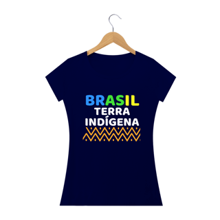 Nome do produto T-shirt Baby Look BRASIL TERRA INDÍGENA