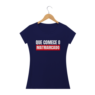 Nome do produto T-shirt Baby Look Matriarcado