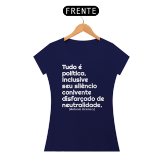 Nome do produto T-shirt Baby Look Tudo é política