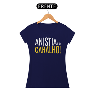 Nome do produto T-shirt Baby Look Anistia é o C*ralho