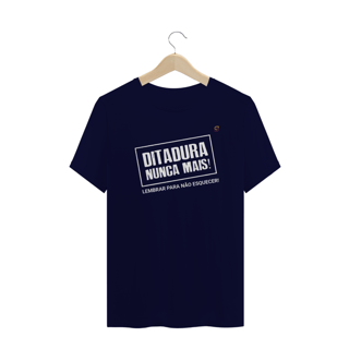 Nome do produto T-shirt Plus Size Ditadura Nunca Mais
