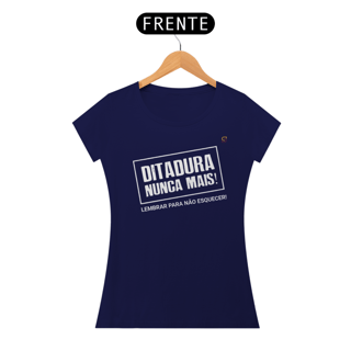 Nome do produto T-shirt Baby Look Ditadura Nunca Mais