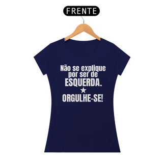 Nome do produto T-shirt Baby Look ORGULHE-SE!