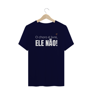 Nome do produto T-shirt Plus Size O CHORO É LIVRE