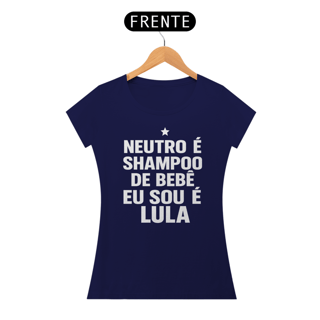 Nome do produto T-shirt Baby Look EU SOU É LULA