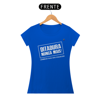 Nome do produto T-shirt Baby Look Ditadura Nunca Mais