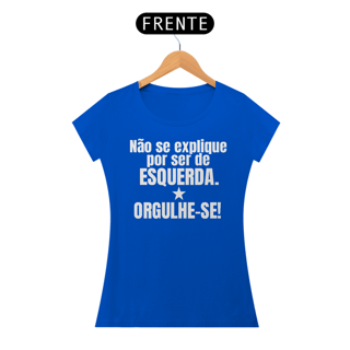 Nome do produto T-shirt Baby Look ORGULHE-SE!