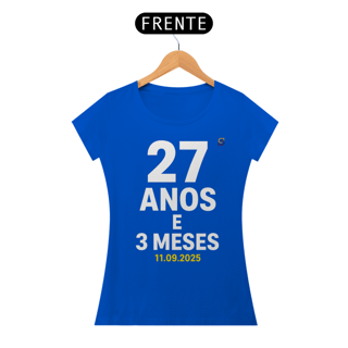 Nome do produto T-shirt Baby Look 27 ANOS E 3 MESES