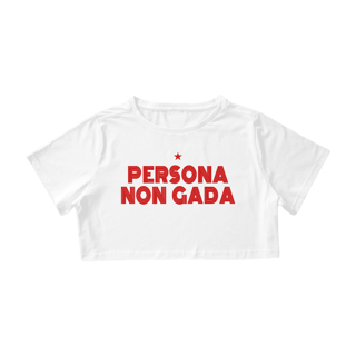 Nome do produto Cropped Persona Non Gada