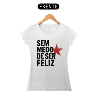Nome do produto T-shirt Baby Look SEM MEDO