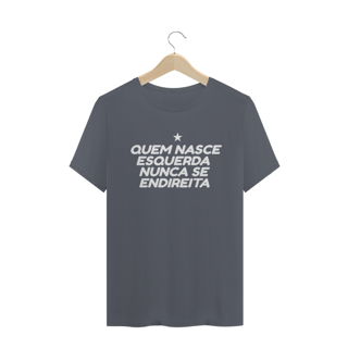 Nome do produto T-shirt Tradicional NUNCA SE ENDIREITA