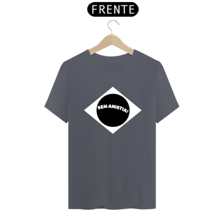 Nome do produto T-shirt Tradicional Sem Anistia!