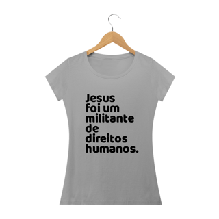 Nome do produto T-shirt Baby Look Jesus Militante