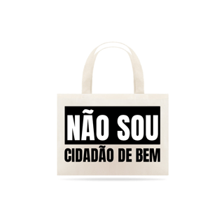 Nome do produto Ecobag NÃO SOU