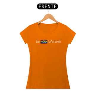 Nome do produto T-shirt Baby Look EU NÃO TOLERAREI