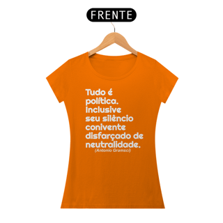 Nome do produto T-shirt Baby Look Tudo é política