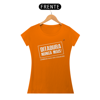 Nome do produto T-shirt Baby Look Ditadura Nunca Mais