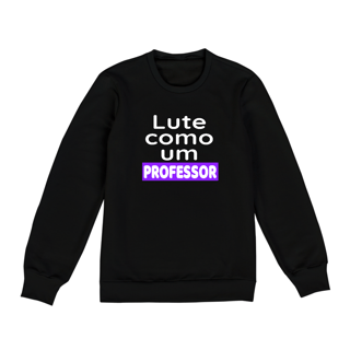 Nome do produto Moletom UNISSEX Professor