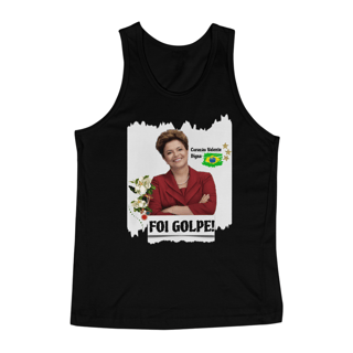 Nome do produto Regata UNISSEX Dilma - Foi Golpe!
