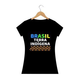 Nome do produto T-shirt Baby Look BRASIL TERRA INDÍGENA