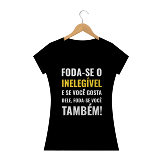 Nome do produto T-shirt Baby Look Foda-se - Inelegível