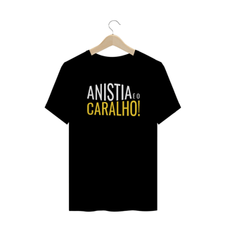 Nome do produto T-shirt Plus Size Anistia é o C*ralho