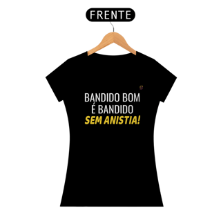 Nome do produto T-shirt Baby Look SEM ANISTIA!