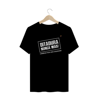 Nome do produto T-shirt Plus Size Ditadura Nunca Mais
