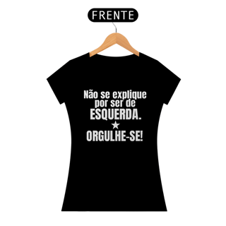 Nome do produto T-shirt Baby Look ORGULHE-SE!