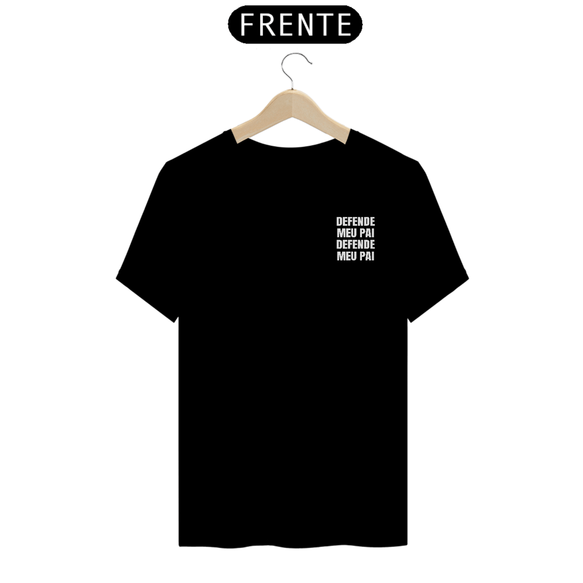 Nome do produto: T-shirt Tradicional DEFENDE MEU PAI