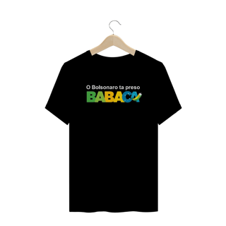 Nome do produto T-shirt Plus Size O BOLSONARO TA PRESO