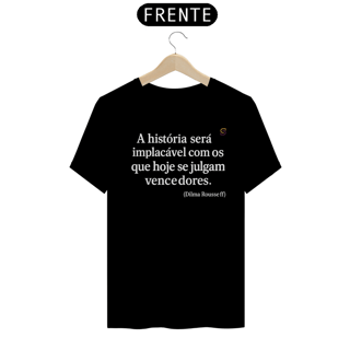 Nome do produto T-shirt Tradicional A história será implacável