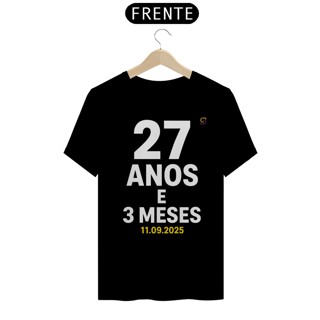 Nome do produto T-shirt Tradicional 27 ANOS E 3 MESES