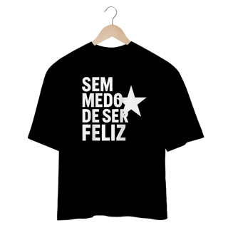 Nome do produto Camisa Oversized SEM MEDO