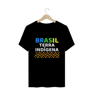 Nome do produto T-shirt Tradicional BRASIL TERRA  INDÍGENA