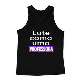 Nome do produto Regata Unissex PROFESSORA