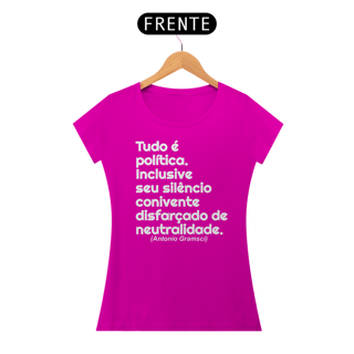 Nome do produto T-shirt Baby Look Tudo é política